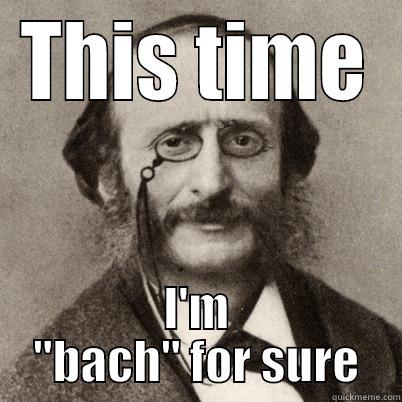 Offenbach lol - THIS TIME I'M 
