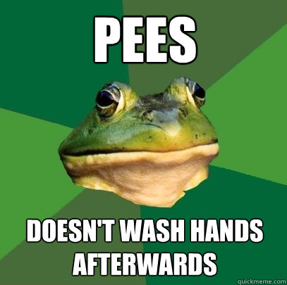 pees doesn't wash hands afterwards  Foul Bachelor Frog
