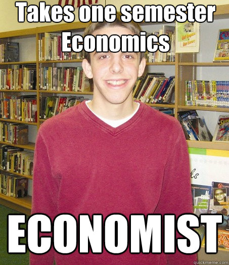 Takes one semester Economics ECONOMIST  High School Senior