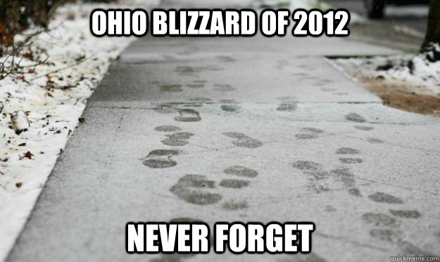 OHIO BLIZZARD of 2012 NEVER FORGET - OHIO BLIZZARD of 2012 NEVER FORGET  Misc