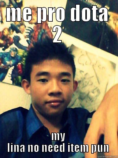 ME PRO DOTA 2 MY LINA NO NEED ITEM PUN Misc