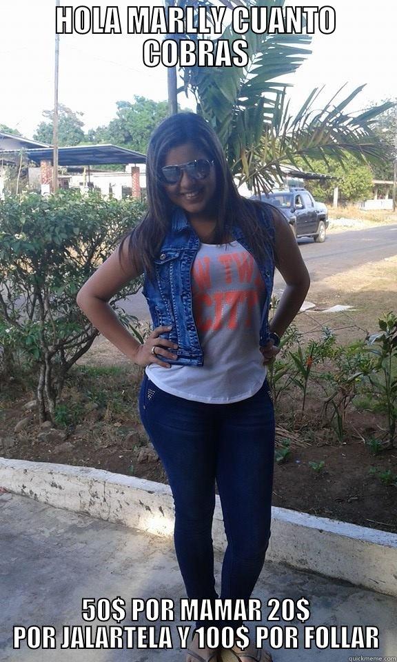 HOLA MARLLY CUANTO COBRAS 50$ POR MAMAR 20$ POR JALARTELA Y 100$ POR FOLLAR Misc