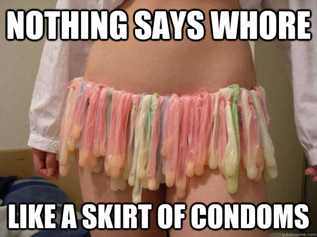 Nothing says whore like a skirt of condoms  Skirt of Condoms