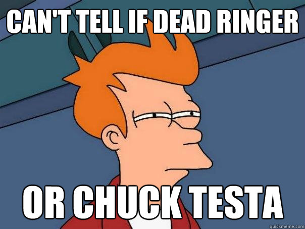 Can't tell if dead ringer or chuck testa  Futurama Fry