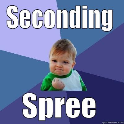SECONDING SPREE Success Kid