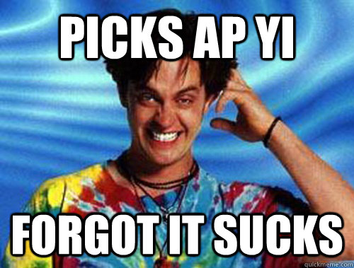 Picks ap yi FORGot it sucks  Introducing Stoner Ent