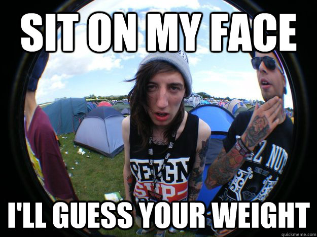 Sit on my face i'll guess your weight - Sit on my face i'll guess your weight  wozza