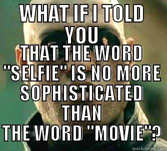 WHAT IF I TOLD YOU THAT THE WORD 