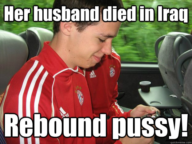 Her husband died in Iraq Rebound pussy!  