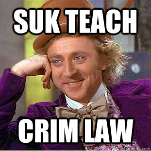 Suk teach Crim law  Creepy Wonka