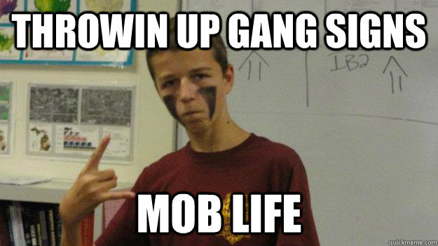 Throwin up gang signs mob life - Throwin up gang signs mob life  BA Bert