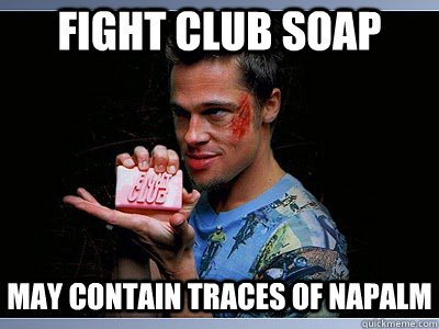 FIght CLub soap may contain traces of napalm  Fight Club Soap
