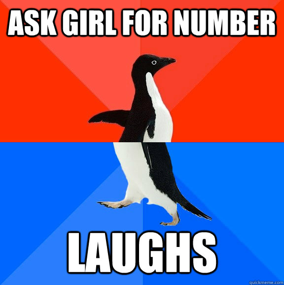 ask girl for number laughs   Socially Awesome Awkward Penguin