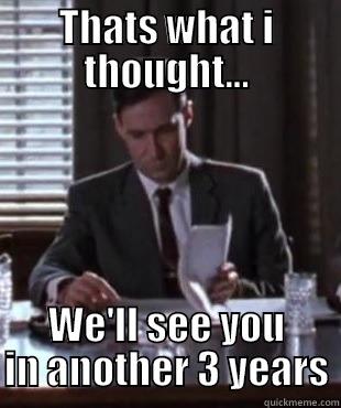 THATS WHAT I THOUGHT... WE'LL SEE YOU IN ANOTHER 3 YEARS Misc