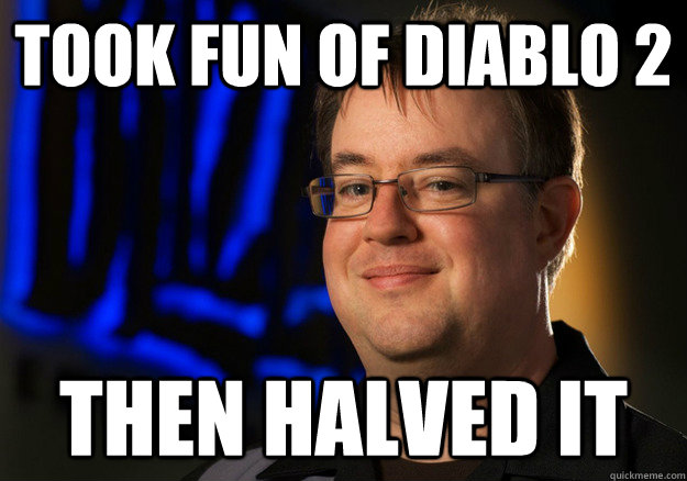 TOOK FUN OF DIABLO 2 THEN HALVED IT - TOOK FUN OF DIABLO 2 THEN HALVED IT  Jay Wilson