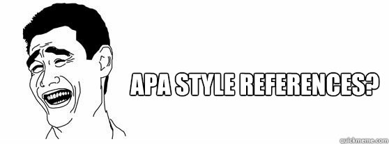 APA style references?  Fuck That Guy