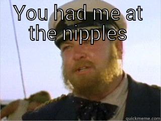 YOU HAD ME AT THE NIPPLES  Success Kid