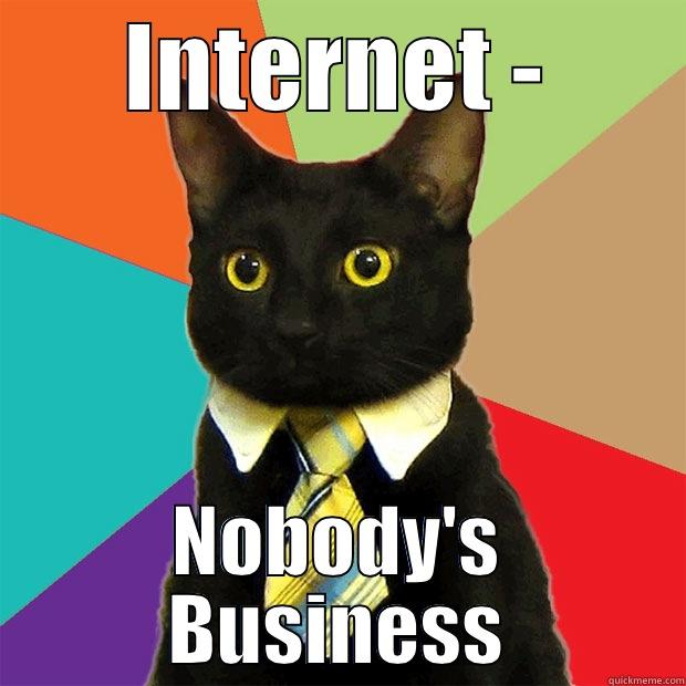 INTERNET - NOBODY'S BUSINESS Business Cat