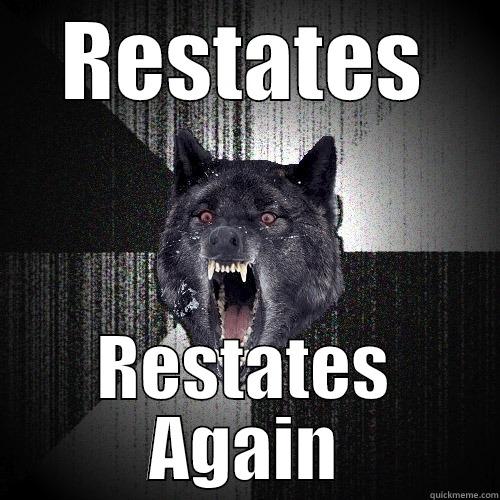 RESTATES RESTATES AGAIN Insanity Wolf