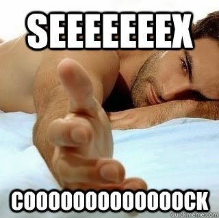 SEEEEEEEX COOOOOOOOOOOOOCK - SEEEEEEEX COOOOOOOOOOOOOCK  Misc