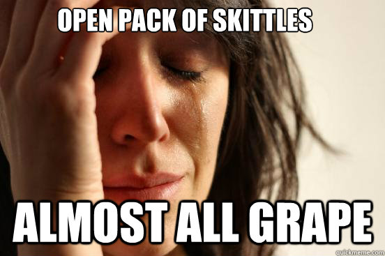 open pack of skittles almost all grape   First World Problems