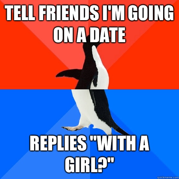 Tell friends I'm going on a date Replies 