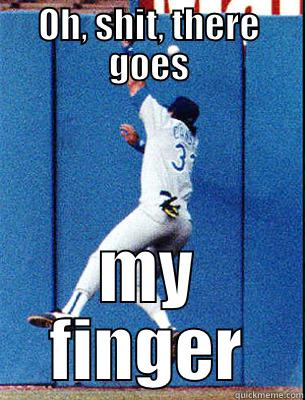 OH, SHIT, THERE GOES MY FINGER Misc