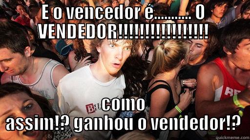 E O VENCEDOR É........... O VENDEDOR!!!!!!!!!!!!!!!!! COMO ASSIM!? GANHOU O VENDEDOR!? Sudden Clarity Clarence