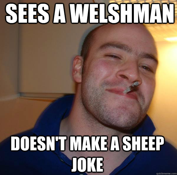 Sees a Welshman Doesn't make a sheep joke - Sees a Welshman Doesn't make a sheep joke  Misc