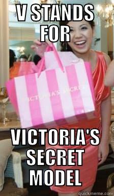 V STANDS FOR VICTORIA'S SECRET MODEL Misc