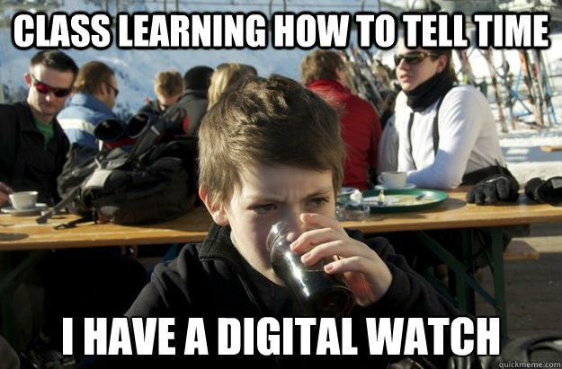 Class learning how to tell time I have a digital watch  Lazy Elementary School Kid