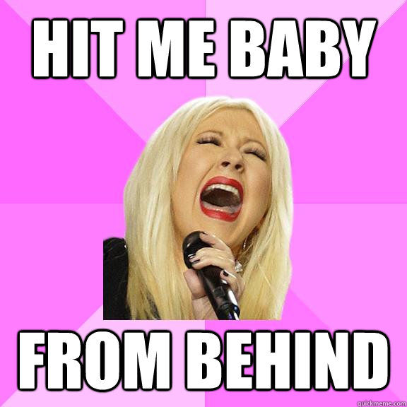hit me baby  from behind  Wrong Lyrics Christina