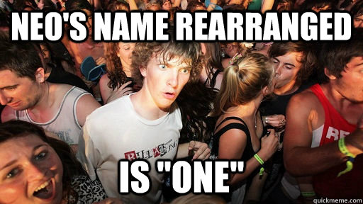 Neo's name rearranged is 