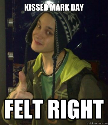 kissed mark day felt right  Mehta Mechanics