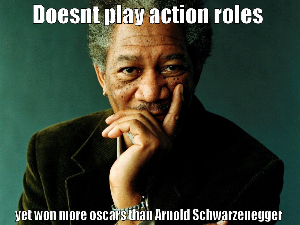 in your face arnold hahaha - DOESNT PLAY ACTION ROLES YET WON MORE OSCARS THAN ARNOLD SCHWARZENEGGER Misc