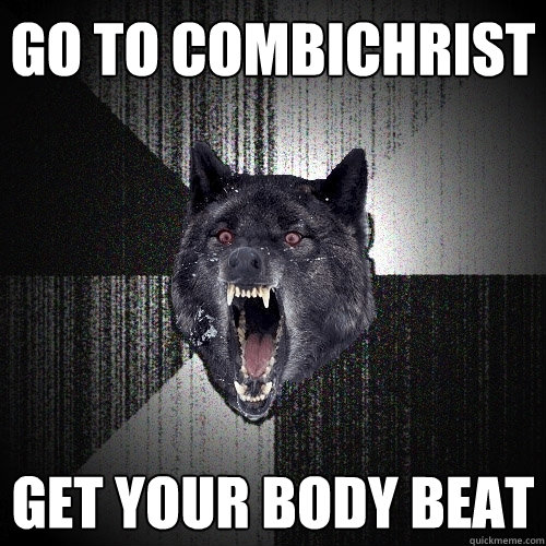 go to combichrist get your body beat  Insanity Wolf