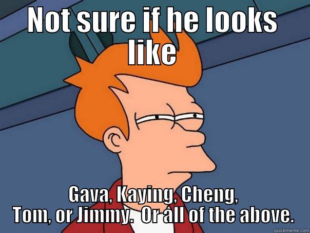 NOT SURE IF HE LOOKS LIKE GAVA, KAYING, CHENG, TOM, OR JIMMY.  OR ALL OF THE ABOVE. Futurama Fry