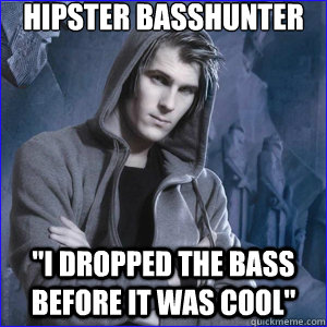 Hipster basshunter 