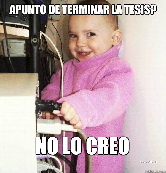 ¿apunto de terminar la tesis? no lo creo Caption 3 goes here  Troll Baby