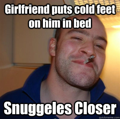 Girlfriend puts cold feet on him in bed Snuggeles Closer  - Girlfriend puts cold feet on him in bed Snuggeles Closer   Good Guy Greg - Koji