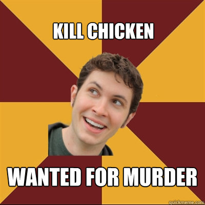 KILL CHICKEN WANTED FOR MURDER  Tobuscus