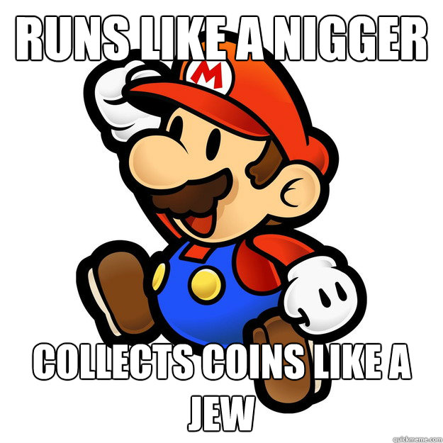 Runs like a nigger collects coins like a jew  