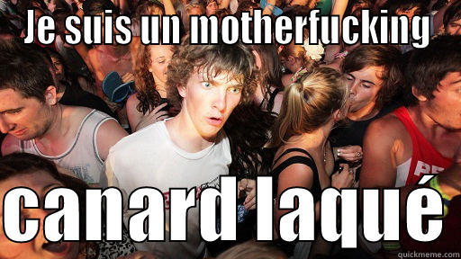 JE SUIS UN MOTHERFUCKING  CANARD LAQUÉ Sudden Clarity Clarence