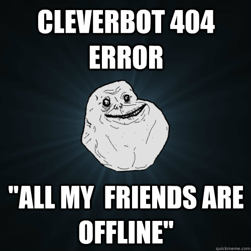 Cleverbot 404 error 