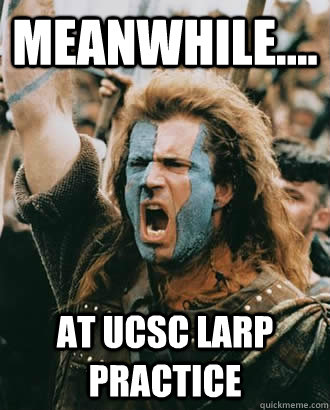 meanwhile.... at ucsc larp practice  - meanwhile.... at ucsc larp practice   SOPA Opposer