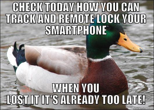 CHECK TODAY HOW YOU CAN TRACK AND REMOTE LOCK YOUR SMARTPHONE WHEN YOU LOST IT IT'S ALREADY TOO LATE! Actual Advice Mallard