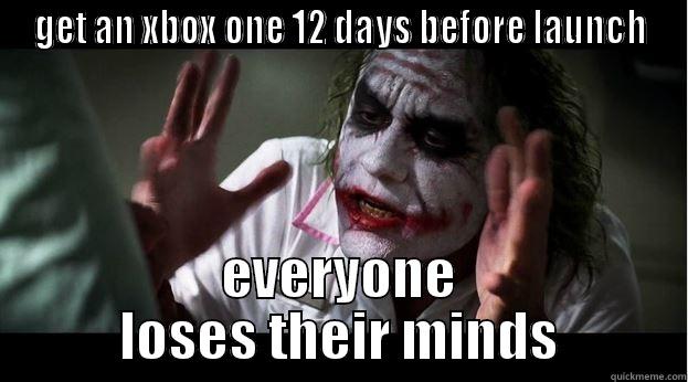 GET AN XBOX ONE 12 DAYS BEFORE LAUNCH EVERYONE LOSES THEIR MINDS Joker Mind Loss
