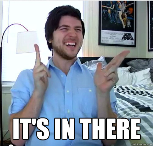  It's In there -  It's In there  its in there