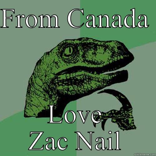 FROM CANADA  LOVE ZAC NAIL Philosoraptor