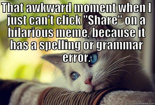 THAT AWKWARD MOMENT WHEN I JUST CAN'T CLICK 